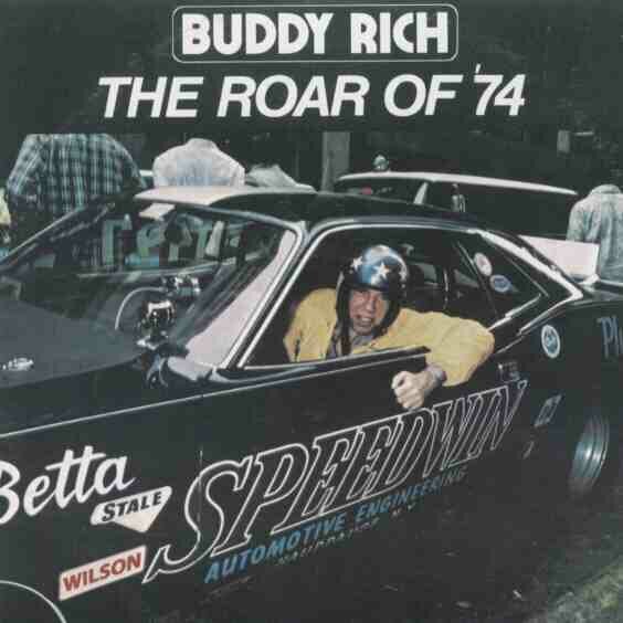 buddy rich / the roar of '74